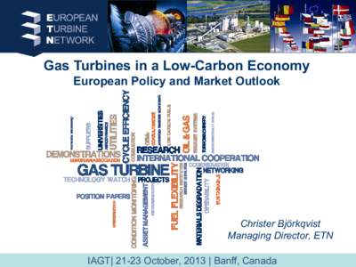 Header Gas Turbines in a Low-Carbon Economy European Policy and Market Outlook Christer Björkqvist Managing Director, ETN