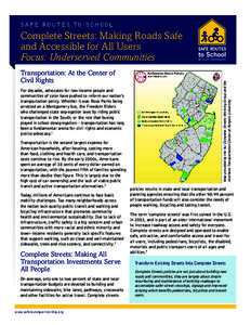 SAFE ROUTES T O SCHOOL  Transportation: At the Center of Civil Rights For decades, advocates for low-income people and communities of color have pushed to reform our nation’s