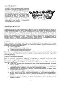 Kedves Tagtársaim! Újra itt van a szép (és szeszélyes) tavasz, friss erővel vethetjük bele magunkat a munkába! Remélem, sok egészséges, nyers ételt fogyasztottatok a novemberi kosárból, hogy erőben-egészs