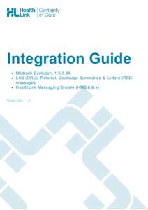 Integration Guide  Medtech Evolution,   LAB (ORU), Referral, Discharge Summaries & Letters (RSD) messages  HealthLink Messaging System (HMS 6.6.x) Rajab Nabi - 1.0