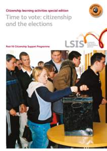Citizenship learning activities special edition  Time to vote: citizenship and the elections  Post-16 Citizenship Support Programme