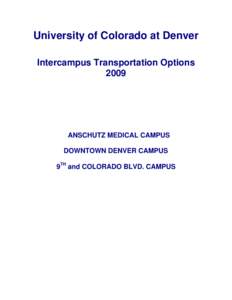 Auraria Campus / Regional Transportation District / North Central Association of Colleges and Schools / University of Colorado Denver / Anschutz Medical Campus / University of Colorado Hospital / Denver / University of Colorado / Aurora /  Colorado / Colorado / Association of Public and Land-Grant Universities / Denver metropolitan area