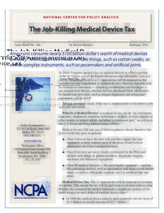 N AT I O N A L C E N T E R F O R P O L I C Y A N A LY S I S  The Job-Killing Medical Device Tax Issue Brief No[removed]by Devon Herrick