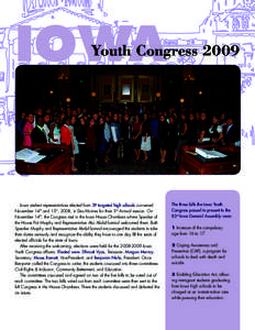 IOWA  Youth Congress 2009 Iowa student representatives elected from 39 targeted high schools convened November 14th and 15th, 2008, in Des Moines for their 3rd Annual session. On