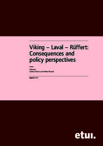 .....................................................................................................................................  Viking – Laval – Rüffert: Consequences and policy perspectives —