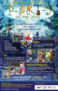 Parksville’s Resort Drive Community Presents...  on the Drive Sunday, September 7th, 2014 1:00 - 5:00 pm on Parksville’s Resort Drive