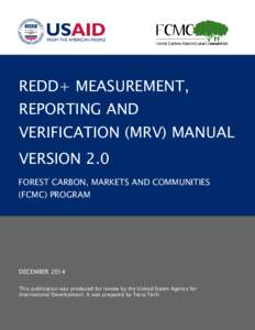 REDD+ MEASUREMENT, REPORTING AND VERIFICATION (MRV) MANUAL VERSION 2.0 FOREST CARBON, MARKETS AND COMMUNITIES