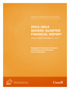DEFENCE CONSTRUCTION CANADA  2013–2014 SECOND QUARTER FINANCIAL REPORT PERIOD ENDED SEPTEMBER 30, 2013