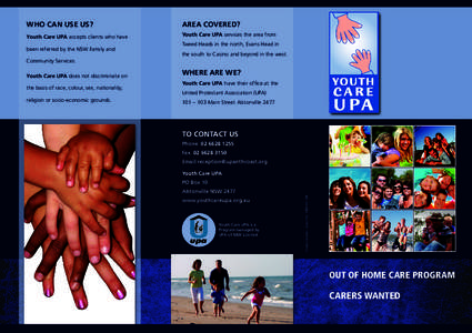 Who can use us?  Area Covered? Youth Care UPA accepts clients who have