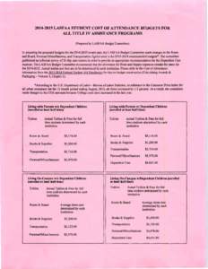 [removed]LASFAA STUDENT COST OF ATTENDANCE BUDGETS FOR ALL TITLE IV ASSISTANCE PROGRAMS (Prepared by LASFAA Budget Committee) In preparing the proposed budgets for the[removed]award year, the LAS FAA Budget Committee