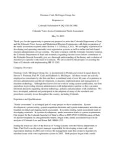 Freeman, Craft, McGregor Group, Inc. Response to: Colorado Solicitation #: DQ-1303-SCORE Colorado Voter Access Commission Needs Assessment May 31, 2013 Thank you for the opportunity to present our proposal to assist the 