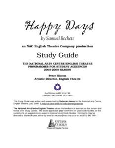 an NAC English Theatre Company production  Study Guide THE NATIONAL ARTS CENTRE ENGLISH THEATRE PROGRAMMES FOR STUDENT AUDIENCES[removed]SEASON