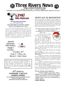 MONDAY, NOV. 15, 2004 VOLUME 4 NUMBER 2 SPONSORED AND PUBLISHED BY THREE RIVERS KIWANIS CLUB AND THREE RIVERS COMMUNITY ALLIANCE ADVENT DAY OF RECOLLECTION http://www.trcmaine.org/webcam/