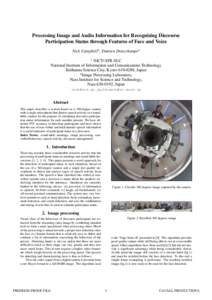 Processing Image and Audio Information for Recognising Discourse Participation Status through Features of Face and Voice Nick Campbell1 , Damien Douxchamps2 1  NiCT/ATR-SLC