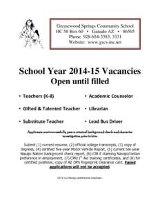 Greasewood Springs Community School HC 58 Box 60 • Ganado AZ • 86505 Phone[removed], 3331 Website: www.gscs-inc.net  School Year[removed]Vacancies