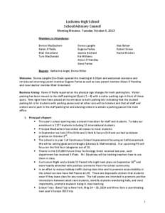 Lockview High School School Advisory Council Meeting Minutes: Tuesday October 8, 2013 Members in Attendance: Bernie MacEachern Karen O’Reilly