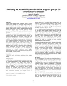 Similarity as a credibility cue in online support groups for chronic kidney disease Kaitlin L. Costello University of North Carolina at Chapel Hill School of Information and Library Science [removed]