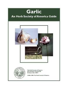 Garlic  An Herb Society of America Guide The Herb Society of America 9019 Kirtland Chardon Rd.