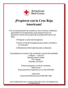 ¡Prepárese con la Cruz Roja Americana! • En una presentación de cuarenta y cinco minutos, individuos aprenderán los fundamentos para prepararse por los desastres a través de los pasos de la preparación de la Cruz