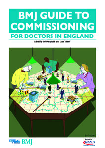 BMJ GUIDE TO COMMISSIONING FOR DOCTORS IN ENGLAND Edited by Sabreena Malik and Luisa Dillner  Sponsored by