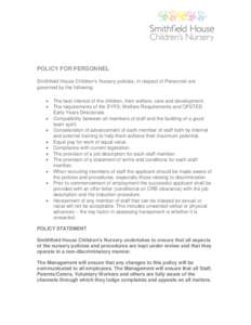 POLICY FOR PERSONNEL Smithfield House Children’s Nursery policies; in respect of Personnel are governed by the following:   