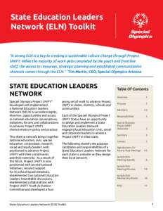 State Education Leaders Network (ELN) Toolkit “A strong ELN is a key to creating a sustainable culture change through Project UNIFY. While the majority of work gets completed by the youth and frontline staff, the acces