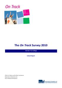 The On Track Survey 2010 Goroke P-12 College School Report  Ofce for Children and Portolio Coordinaton