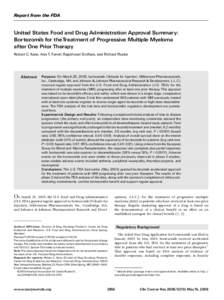 Report from the FDA  United States Food and Drug Administration Approval Summary: Bortezomib for theTreatment of Progressive Multiple Myeloma after One Prior Therapy Robert C. Kane, Ann T. Farrell, Rajeshwari Sridhara, a