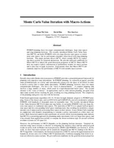 Monte Carlo Value Iteration with Macro-Actions Zhan Wei Lim David Hsu  Wee Sun Lee