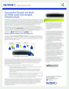 vCloud Solution Brief  Successful Clouds are Built on Web-scale Converged Infrastructure The explosion of virtualized workloads in today’s datacenters has given rise to the need