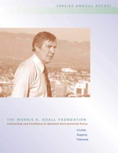 Stewart Udall / Arizona / Mark Udall / Politics of the United States / United States / Tom Udall / University of Montana / Terrence L. Bracy / Fairfield University – Fellows and Scholars / Udall family / Mo Udall / Morris K. Udall and Stewart L. Udall Foundation