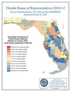 Florida House of Representatives[removed]House Joint Resolution 25-E (House Plan H406H020) Enacted October 4, 2003 HOLMES 1