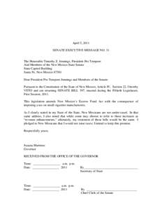 April 5, 2011 SENATE EXECUTIVE MESSAGE NO. 31 The Honorable Timothy Z. Jennings, President Pro Tempore And Members of the New Mexico State Senate State Capitol Building