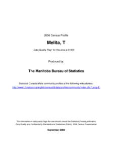 2006 Census Profile  Melita, T Data Quality Flag* for this area is[removed]Produced by: