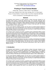 Australasian Transport Research Forum 2012 Proceedings[removed]September 2012, Perth, Australia Publication website: http://www.patrec.org/atrf.aspx Pivoting in Travel Demand Models Andrew Daly1, James Fox1, Bhanu Patrun