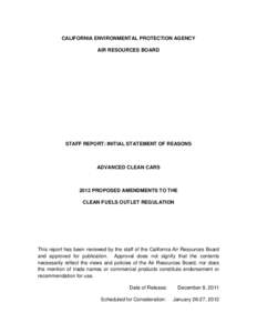 CALIFORNIA ENVIRONMENTAL PROTECTION AGENCY AIR RESOURCES BOARD STAFF REPORT: INITIAL STATEMENT OF REASONS  ADVANCED CLEAN CARS