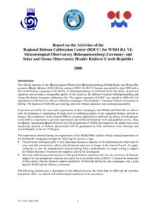 Report on the Activities of the Regional Dobson Calibration Center (RDCC) for WMO RA VI: Meteorological Observatory Hohenpeissenberg (Germany) and Solar and Ozone Observatory Hradec Králové (Czech RepublicIntrod