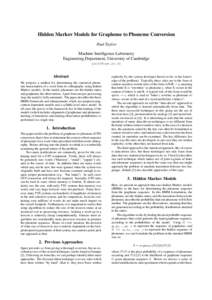 Hidden Markov Models for Grapheme to Phoneme Conversion Paul Taylor Machine Intelligence Laboratory Engineering Department, University of Cambridge [removed]