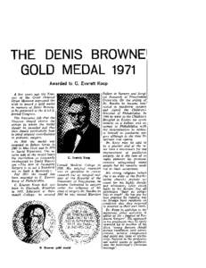 THE DENIS BROWNE GOLD MEDAL 1971 Awarded A few years ago the Trustees of the Great Ormond Street Museum expressed the wish to award a gold medal