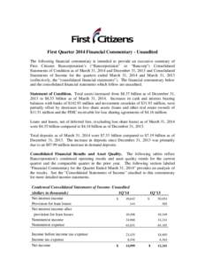 First Quarter 2014 Financial Commentary - Unaudited The following financial commentary is intended to provide an executive summary of First Citizens Bancorporation’s (“Bancorporation” or “Bancorp”) Consolidated