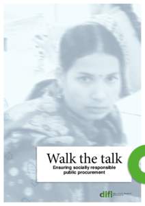 Walk the talk Ensuring socially responsible public procurement States should promote respect for human rights by business enterprises with which they conduct commercial transaction