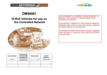 OM94001 Hi-Rail Vehicles for use on the Controlled Network THIS DOCUMENT IS CURRENTLY BEING UPDATED TO REFLECT THE CHANGE IN TRADING NAME FROM