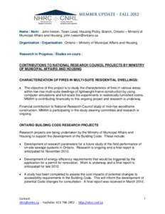 Member Update – fall[removed]Name / Nom: John Iveson, Team Lead, Housing Policy Branch, Ontario – Ministry of Municipal Affairs and Housing, [removed] Organization / Organisation: Ontario – Ministry of M