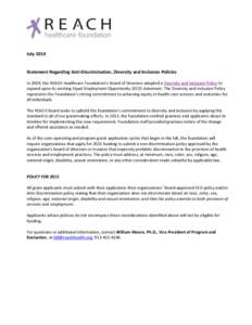 JulyStatement Regarding Anti-Discrimination, Diversity and Inclusion Policies In 2009, the REACH Healthcare Foundation’s Board of Directors adopted a Diversity and Inclusion Policy to expand upon its existing Eq