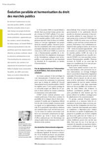 Prises de position  Évolution parallèle et harmonisation du droit des marchés ­publics En révisant l’ordonnance sur les marchés publics (OMP), la Confédération actualise dans un premier temps son propre droit d