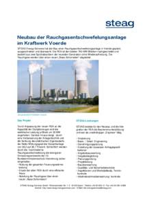 Neubau der Rauchgasentschwefelungsanlage im Kraftwerk Voerde STEAG Energy Services hat den Bau einer Rauchgasentschwefelungsanlage in Voerde geplant,