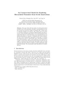 An Unsupervised Model for Exploring Hierarchical Semantics from Social Annotations Mianwei Zhou, Shenghua Bao, Xian Wu?? and Yong Yu APEX Data and Knowledge Management Lab Department of Computer Science and Engineering S