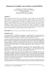 Management of multiple representations in spatial DBMSs S. Zlatanova, J.E. Stoter and W.Quak Section GIS technology, Delft University of Technology Delft, The Netherlands Tel.: +, Fax: + {s.zlat