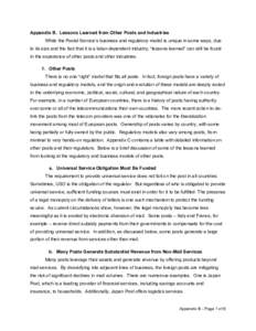 Appendix B. Lessons Learned from Other Posts and Industries While the Postal Service’s business and regulatory model is unique in some ways, due to its size and the fact that it is a labor-dependent industry, “lesson