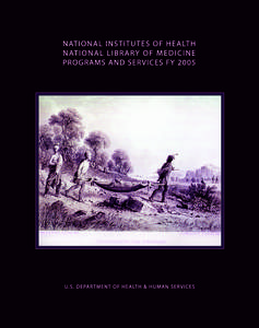 National Library of Medicine - Programs and Services, Fiscal Year FY05